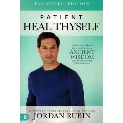 PATIENT HEAL THYSELF (2018) - JORDAN RUBIN PATIENT HEAL THYSELF (2018) - JORDAN RUBIN
